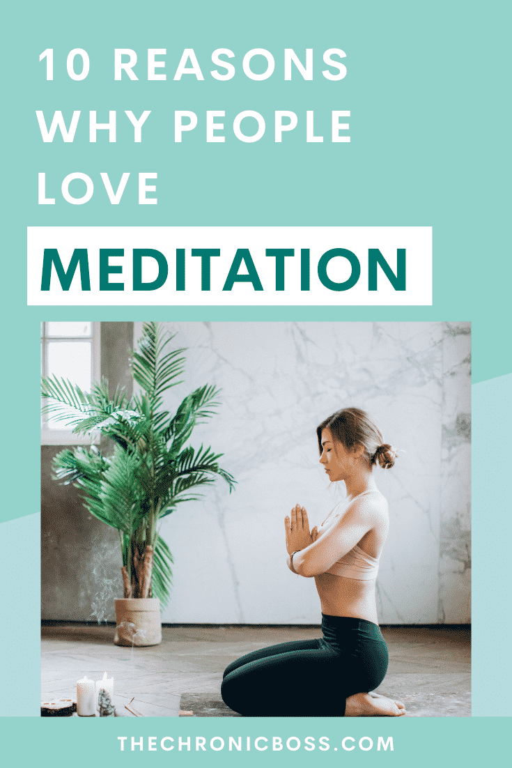 10 Reasons Why People Love Meditation