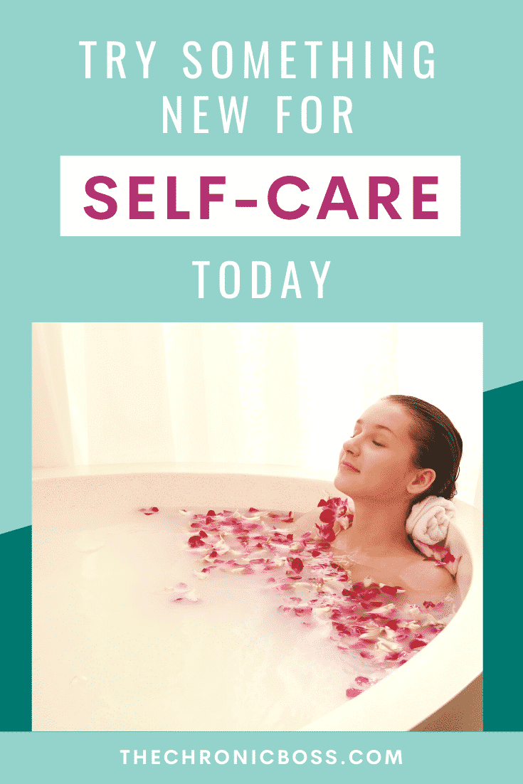 Try Something New Today To Care For Yourself
